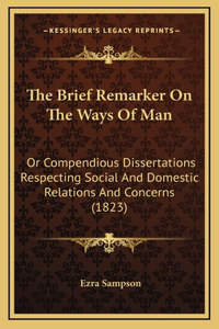 The Brief Remarker On The Ways Of Man