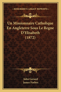 Missionnaire Catholique En Angleterre Sous Le Regne D'Elisabeth (1872)