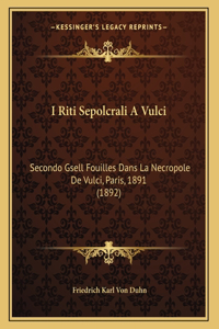 I Riti Sepolcrali A Vulci