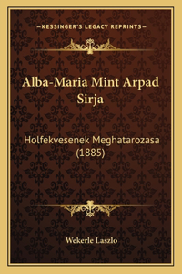 Alba-Maria Mint Arpad Sirja