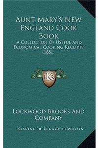 Aunt Mary's New England Cook Book