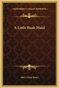 Little Bush Maid