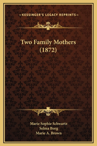 Two Family Mothers (1872)