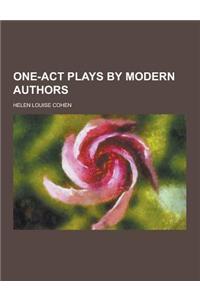 One-Act Plays by Modern Authors