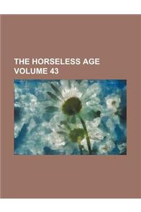 The Horseless Age Volume 43