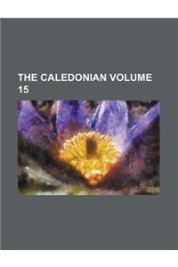 The Caledonian Volume 15