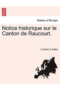 Notice Historique Sur Le Canton de Raucourt.