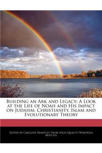 Building an Ark and Legacy