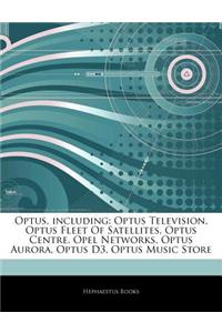 Articles on Optus, Including: Optus Television, Optus Fleet of Satellites, Optus Centre, Opel Networks, Optus Aurora, Optus D3, Optus Music Store