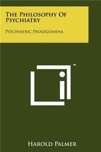 Philosophy Of Psychiatry