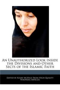 An Unauthorized Look Inside the Divisions and Other Sects of the Islamic Faith