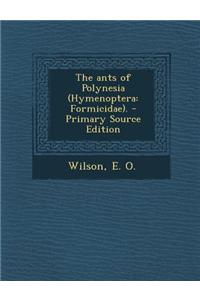The Ants of Polynesia (Hymenoptera: Formicidae).