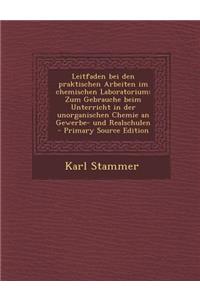 Leitfaden Bei Den Praktischen Arbeiten Im Chemischen Laboratorium