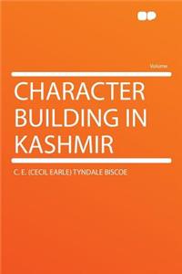 Character Building in Kashmir