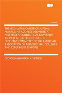 The Legislative Career of Justin S. Morrill