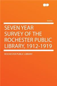 Seven Year Survey of the Rochester Public Library, 1912-1919