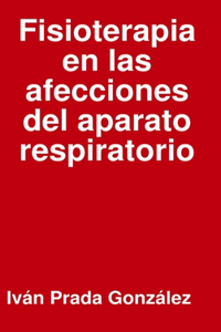 Fisioterapia en las afecciones del aparato respiratorio