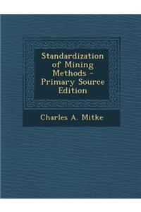 Standardization of Mining Methods