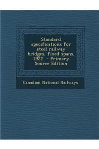 Standard Specifications for Steel Railway Bridges, Fixed Spans, 1922