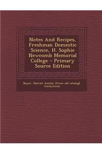 Notes and Recipes, Freshman Domestic Science, H. Sophie Newcomb Memorial College