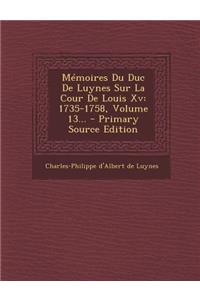 Mémoires Du Duc De Luynes Sur La Cour De Louis Xv