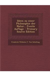 Ideen Zu Einer Philosophie Der Natur., Zweite Auflage