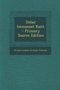 Ueber Immanuel Kant.