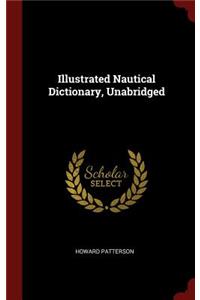 Illustrated Nautical Dictionary, Unabridged