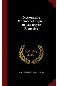 Dictionnaire Mnémotechnique... De La Langue Française