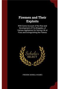 Firemen and Their Exploits