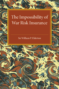 The Impossibility of War Risk Insurance
