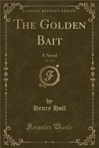 The Golden Bait, Vol. 3 of 3