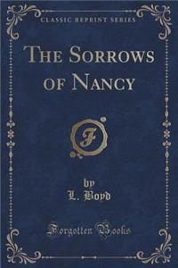 The Sorrows of Nancy (Classic Reprint)