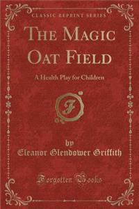 The Magic Oat Field