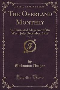 The Overland Monthly, Vol. 72