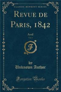 Revue de Paris, 1842, Vol. 4