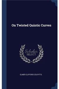 On Twisted Quintic Curves