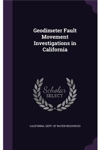 Geodimeter Fault Movement Investigations in California