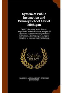 System of Public Instruction and Primary School Law of Michigan