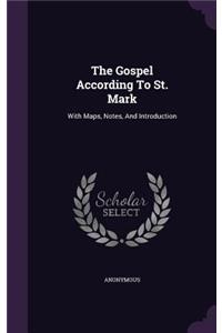 The Gospel According to St. Mark