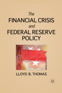 Financial Crisis and Federal Reserve Policy