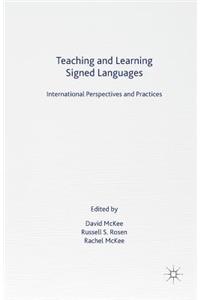 Teaching and Learning Signed Languages