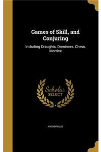 Games of Skill, and Conjuring