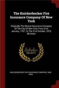 The Knickerbocker Fire Insurance Company of New York