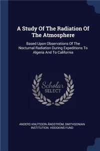 A Study Of The Radiation Of The Atmosphere