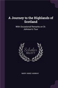 A Journey to the Highlands of Scotland