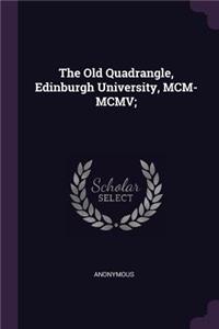 Old Quadrangle, Edinburgh University, MCM-MCMV;