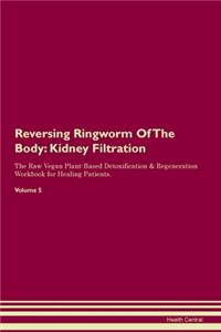 Reversing Ringworm Of The Body