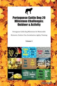 Portuguese Cattle Dog 20 Milestone Challenges