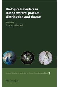 Biological Invaders in Inland Waters: Profiles, Distribution, and Threats